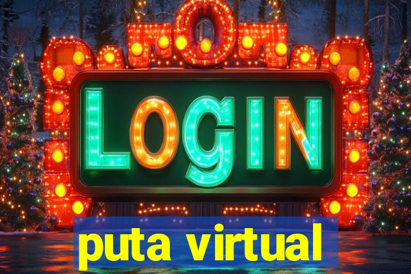 puta virtual